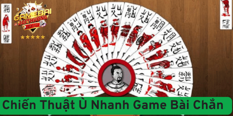 Mẹo Chơi Game Bài Chiến Thuật Ù Nhanh Game Bài Chắn 